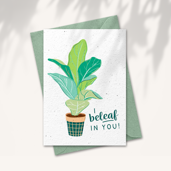 Wenskaart “I beleaf in you”